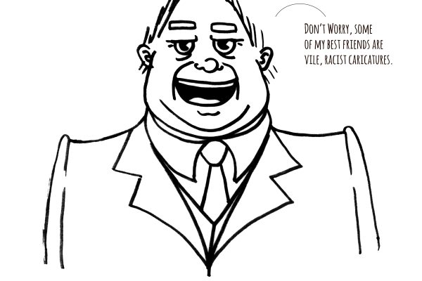 Editorial cartoon of Doug Ford saying "some of my best friends are vile, racist caricatures" for the Oct. 15 - Nov. 2 issue of The Dialog by Sam Bullis