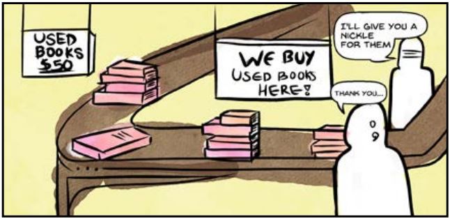 Cartoon that shows books on a table with a sign board "We Buy used Books" with a conversation bubble saying "will give you a nickel for them